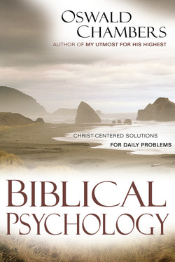 Biblical Psychology by Oswald Chambers