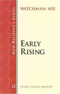 Early Rising by Watchman Nee