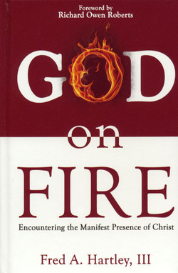 God on Fire by Fred A. Hartley III