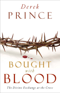 Bought with Blood by Derek Prince
