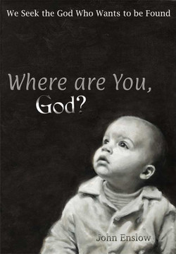 Where are You, God? by John Enslow