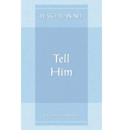 Tell Him by Watchman Nee