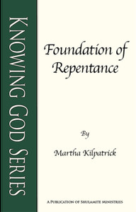 Foundation of Repentance by Martha Kilpatrick