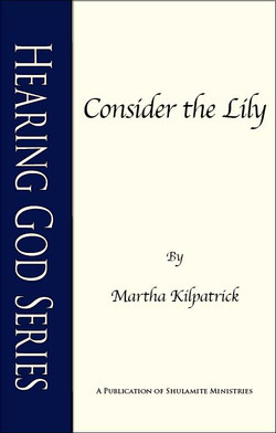 Consider the Lily by Martha Kilpatrick