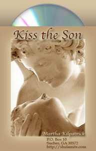 Kiss the Son by Martha Kilpatrick John Enslow