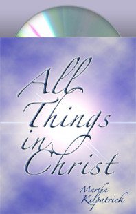 All Things in Christ Martha Kilpatrick