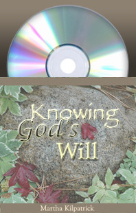 Knowing God's Will Martha Kilpatrick