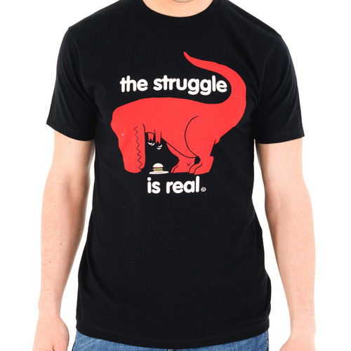 The Struggle Is Real Men's T-Shirt