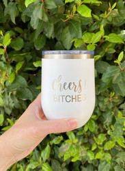 Cheers Bitches Engraved 12 oz. Insulated Wine Tumbler