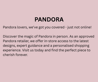 PANDORA lovers, we've got you covered - just not online!