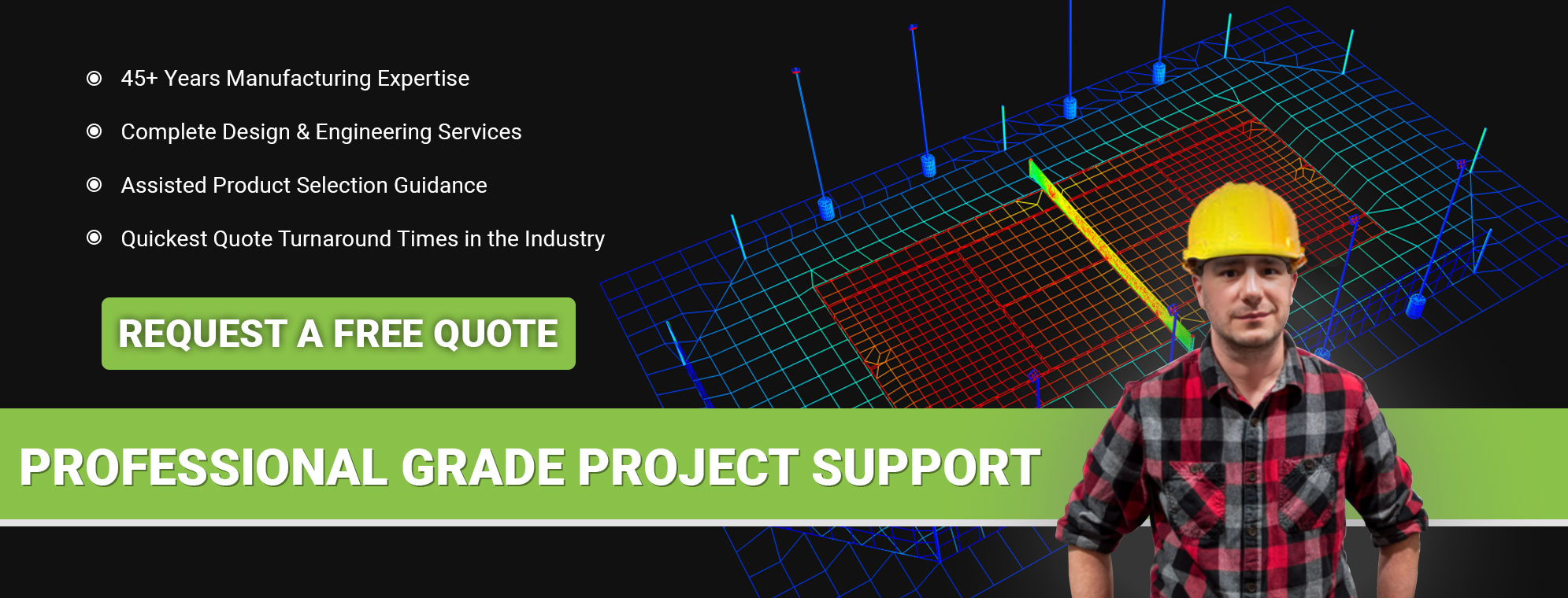 Professional Grade Project Support - Request A Free Quote