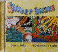Sweet Smoke - Just a Poke/Darkness to Light  on 1 cd