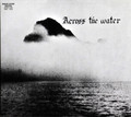 Across the Water -same