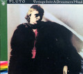 Pluto - Voyage Into A Dreamers Mind