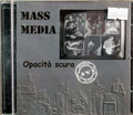 Mass Media - Opacita Scura