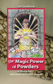 Magic Power of Powders "CLOSEOUT"