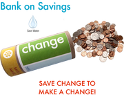 Bank on Savings! Custom Water Bank Saving Eco-Kit| CHANGE | water conservation Tip Saver Bank