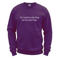 Pet the Sweaty Things Sweatshirt