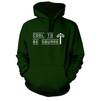Cool to be Square Hoodie