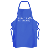Cool to be Square Apron