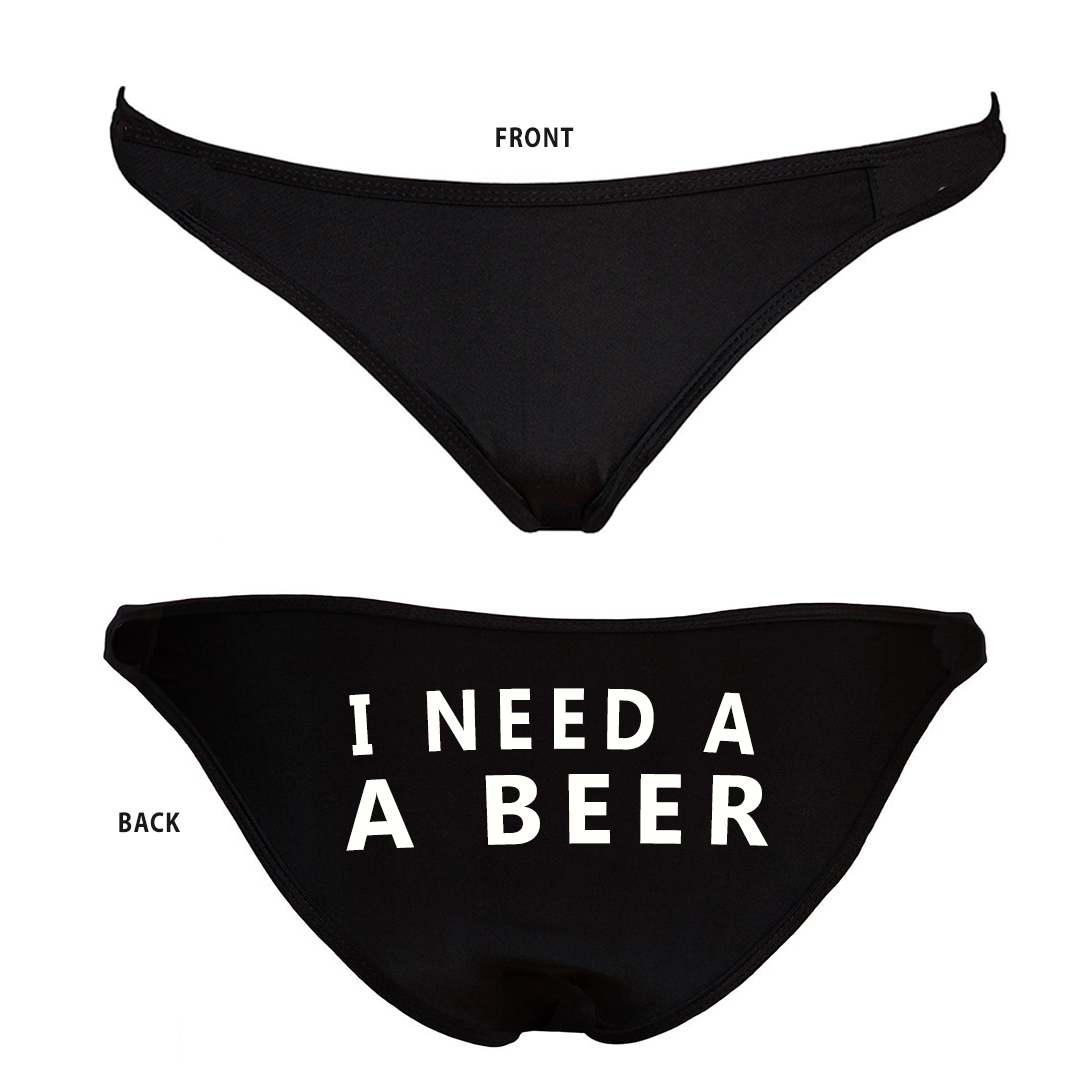 I Need A Beer Ladies Bikini Bottoms