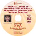 SVA Conference DVD - The Challenges of Incorporating SVA into Modern-Day Primary Care Medical Practice
