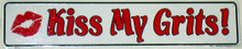 Kiss My Grits Street Sign