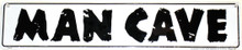 Man Cave White Street Sign