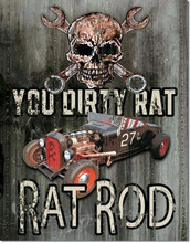 Rat Rod "You Dirty Rat" "Distressed Look" Tin Sign
