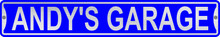Andy's  Garage 3 Foot X 6 Inch Street Sign