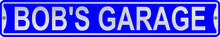 Bob's  Garage 3 Foot X 6 Inch Street Sign