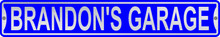 Brandon's Garage 3 Foot X 6 Inch Street Sign