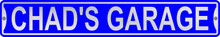 Chad's Garage 3 Foot X 6 Inch Street Sign