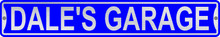 Dale's Garage 3 Foot X 6 Inch Street Sign