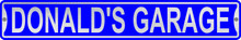 Donald's Garage 3 Foot X 6 Inch Street Sign