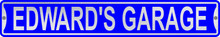 Edward's Garage 3 Foot X 6 Inch Street Sign