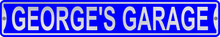 George's Garage 3 Foot X 6 Inch Street Sign