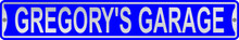 Gregory's Garage 3 Foot X 6 Inch Street Sign