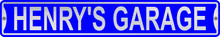 Henry's Garage 3 Foot X 6 Inch Street Sign