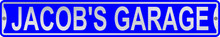 Jacob's Garage 3 Foot X 6 Inch Street Sign