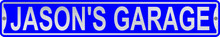 Jason's Garage 3 Foot X 6 Inch Street Sign