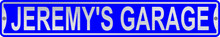 Jeremy's Garage 3 Foot X 6 Inch Street Sign