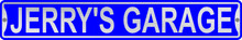 Jerry's Garage 3 Foot X 6 Inch Street Sign