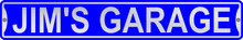 Jim's Garage 3 Foot X 6 Inch Street Sign