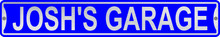 Josh's Garage 3 Foot X 6 Inch Street Sign