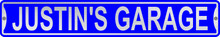 Justin's Garage 3 Foot X 6 Inch Street Sign