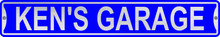 Ken's Garage 3 Foot X 6 Inch Street Sign