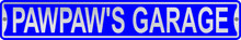 Pawpaw's Garage 3 Foot X 6 Inch Street Sign