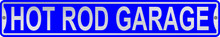 Hot Rod Garage 3 Foot X 6 Inch Street Sign
