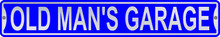 Old Mans Garage 3 Foot X 6 Inch Street Sign